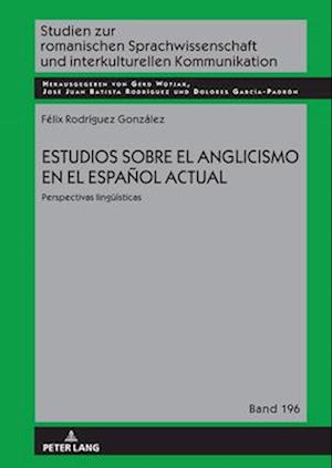 Estudios Sobre El Anglicismo En El Español Actual