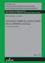 Estudios Sobre El Anglicismo En El Español Actual