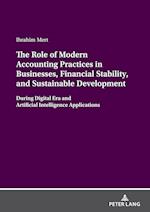 The Role of Modern Accounting Practices in Businesses, Financial Stability, and Sustainable Development