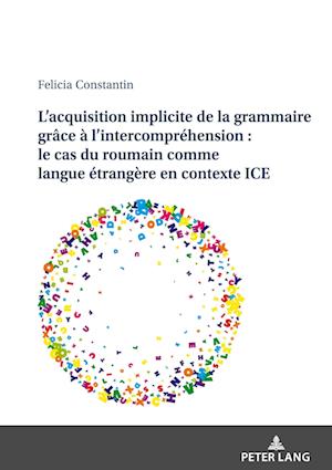 L'Acquisition Implicite de la Grammaire Grâce À l'Intercompréhension