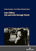 Joan Didion: Life and/with/through Words
