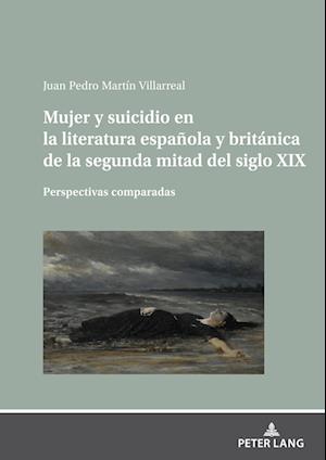 Mujer Y Suicidio En La Literatura Española Y Británica de la Segunda Mitad del Siglo XIX