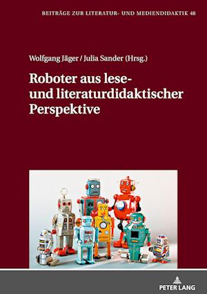 Roboter aus lese- und literaturdidaktischer Perspektive