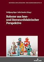 Roboter aus lese- und literaturdidaktischer Perspektive