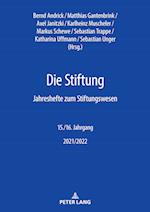 Die Stiftung; Jahreshefte zum Stiftungswesen 15./16. Jahrgang 2021/2022