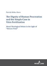 Dignity of Human Procreation and the Simple Case In Vitro Fertilization