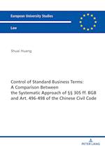 Control of Standard Business Terms: A Comparison between the Systematic Approach of §§ 305 ff. BGB and Art. 496-498 of the Chinese Civil Code