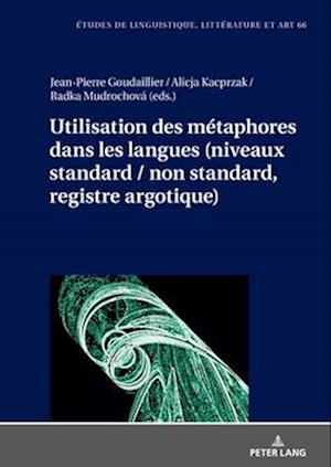 Utilisation des métaphores dans les langues (niveaux standard / non standard, registre argotique)