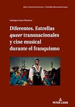 Diferentes. Estrellas queer transnacionales Y cine musical durante el franquismo