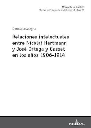 Relaciones intelectuales entre Nicolai Hartmann y José Ortega y Gasset en los años 1906-1914