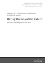 Daring Dreams of the Future