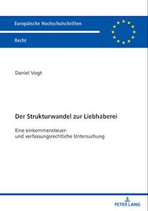 Der Strukturwandel zur Liebhaberei