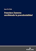 Francisco Zamora: Escribiendo La Poscolonialidad