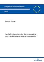 Paralleltaetigkeiten der Rechtsanwaelte und Steuerberater versus Berufsrecht