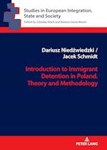 Introduction to Immigrant Detention in Poland. Theory and Methodology