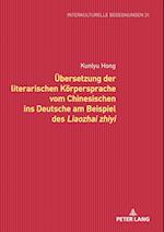 Übersetzung der literarischen Körpersprache vom Chinesischen ins Deutsche am Beispiel des Liaozhai zhiyi