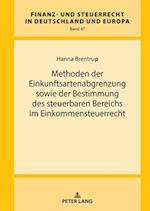 Methoden der Einkunftsartenabgrenzung sowie der Bestimmung des steuerbaren Bereichs im Einkommensteuerrecht