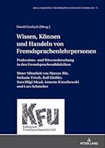 Wissen, Können und Handeln von Fremdsprachenlehrpersonen