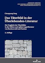 Das Täterbild in der Überlebenden-Literatur; Ein Vergleich der Täterbilder in der frühen und späten Lagerliteratur von Buchenwald und Dachau. 2. Auflage
