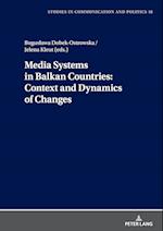 Media Systems in Balkan Countries: Context and Dynamics of Changes 