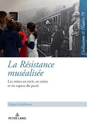 La Résistance muséalisée