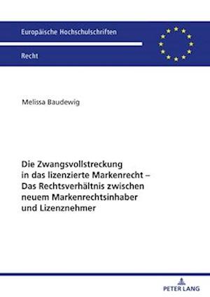 Die Zwangsvollstreckung in das lizenzierte Markenrecht