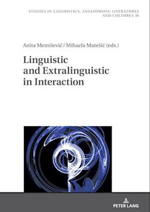 Linguistic and Extralinguistic in Interaction