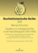 Quellen Zur Justizgeschichte in Der Nachkriegszeit (1945-1949)