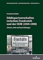 Staedtepartnerschaften Zwischen Frankreich Und Der Ddr (1959-1990)