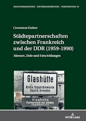 Staedtepartnerschaften zwischen Frankreich und der DDR (1959-1990)