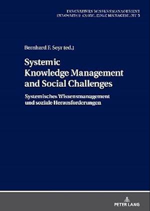 Systemic Knowledge Management and Social ChallengesSystemisches Wissensmanagement und soziale Herausforderungen