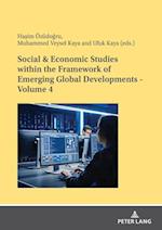 Social & Economic Studieswithin the Framework of Emerging Global Developments - Volume 4