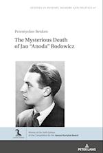 The Mysterious Death of Jan ¿Anoda¿ Rodowicz