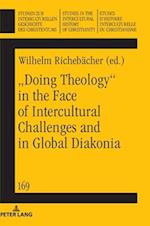 ¿Doing theology¿ in the face of intercultural challenges and in global diakonia