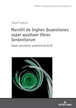 Marsilii de Inghen Quaestiones super quattuor libros Sententiarum'