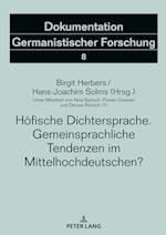 Höfische Dichtersprache. Gemeinsprachliche Tendenzen im Mittelhochdeutschen?