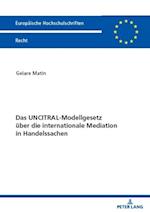 Das UNCITRAL-Modellgesetz ueber die internationale Mediation in Handelssachen