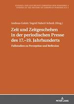 Zeit und Zeitgeschehen in der periodischen Presse des 17.-19. Jahrhunderts