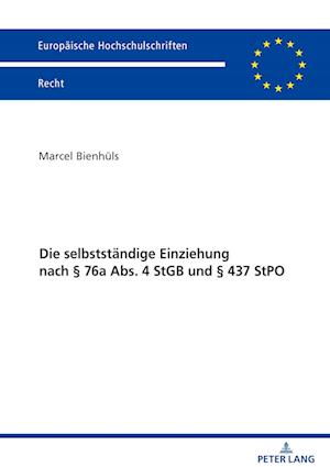 Die selbstständige Einziehung nach § 76a Abs. 4 StGB und § 437 StPO