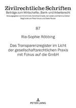 Das Transparenzregister im Licht der gesellschaftsrechtlichen Praxis mitFokus auf die GmbH