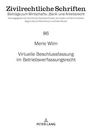 Virtuelle Beschlussfassung Im Betriebsverfassungsrecht