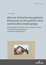 Alternde Einfamilienhausgebiete:Bedeutung und Perspektive eines unerforschten Siedlungstyps