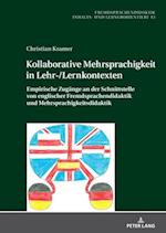 Kollaborative Mehrsprachigkeit in Lehr-/Lernkontexten; Empirische Zugänge an der Schnittstelle von englischer Fremdsprachendidaktik und Mehrsprachigke