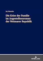 Die Krise der Familie im Angestelltenroman der Weimarer Republik