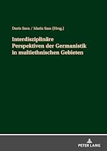 Interdisziplinäre Perspektiven der Germanistik in multiethnischen Gebieten