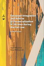 European Integration and Reform of Decentralization in Ukraine during Martial Law