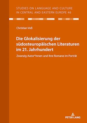 Die Glokalisierung der suedosteuropaeischen Literaturen im 21. Jahrhundert