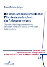 Die emissionshandelsrechtlichen Pflichten in der Insolvenz des Anlagenbetreibers; - zugleich ein Beitrag zur Behandlung öffentlich-rechtlicher Rechte