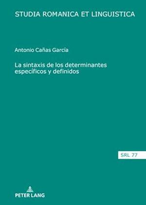 La Sintaxis de Los Determinantes Específicos Y Definidos