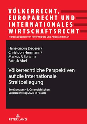 Voelkerrechtliche Perspektiven Auf Die Internationale Streitbeilegung